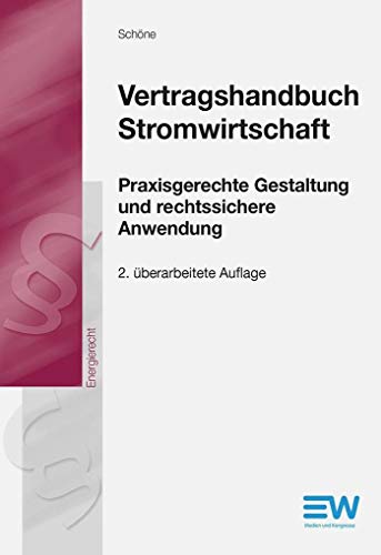 Vertragshandbuch Stromwirtschaft: Praxisgerechte Gestaltung und rechtssichere Anwendung von Vde Verlag GmbH